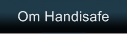 Om Handisafe