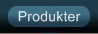 Produkter
